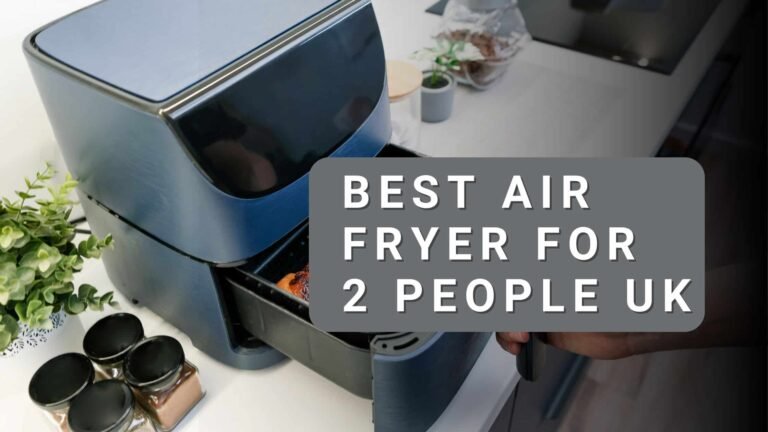 best air fryer for 2 people uk 